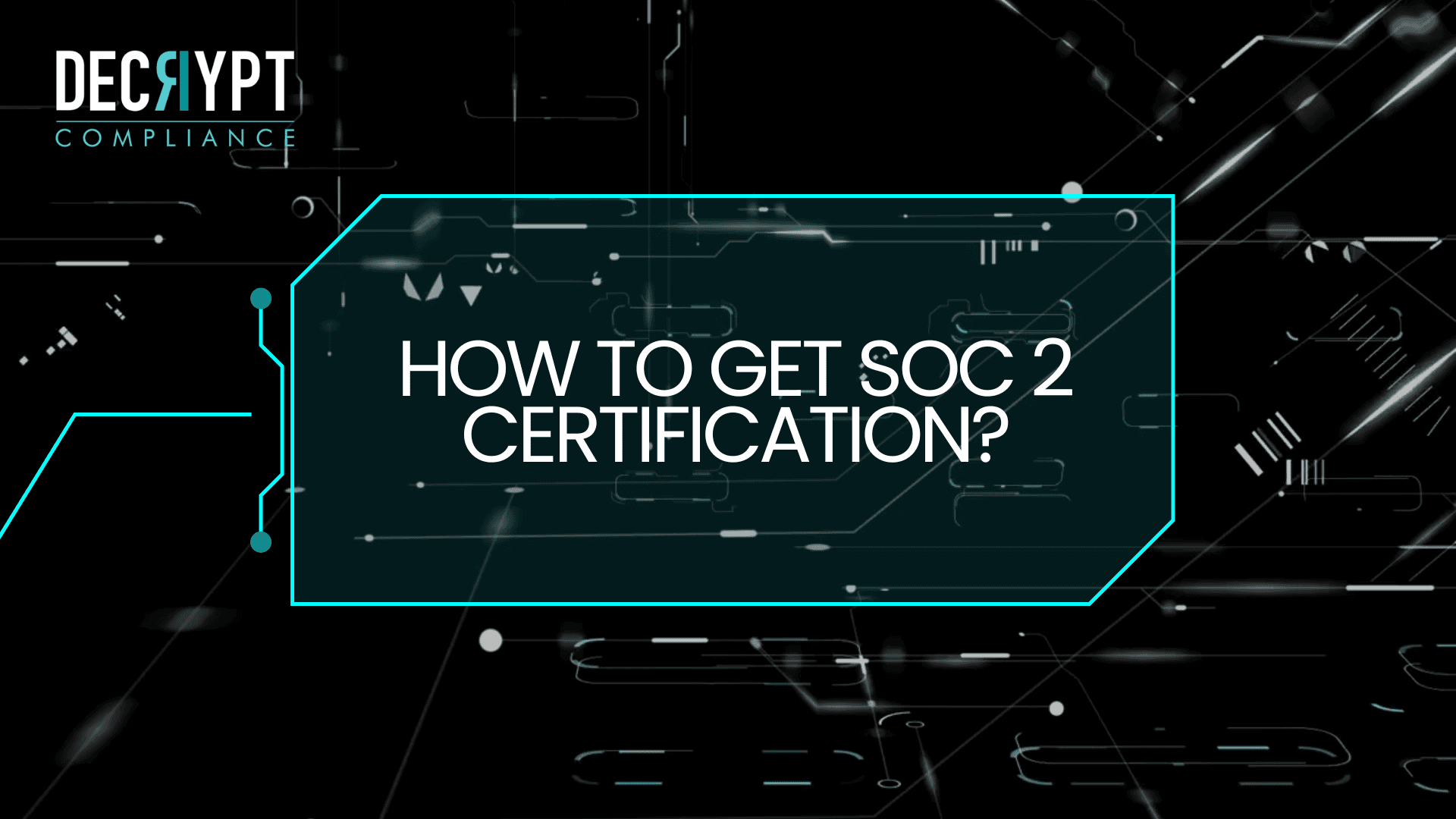 SOC 2 certification process infographic outlining key steps to achieve SOC 2 compliance