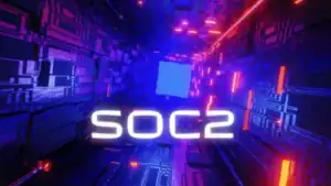 Futuristic digital tunnel with glowing blue and pink lights, circuit-like patterns, and the text "SOC2 Reports Explained" illuminated in the center.