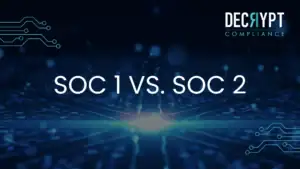 Graphic with the text SOC 1 vs SOC 2 in the center, featuring a glowing digital network background and the Decrypt Compliance logo in the top right corner.