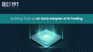 A digital graphic with the title Building Trust as an Early Adopter of AI Tooling and a glowing microchip icon featuring a brain symbol. The Decrypt Compliance logo and an ISO 42001 Certification badge appear in the top left corner.