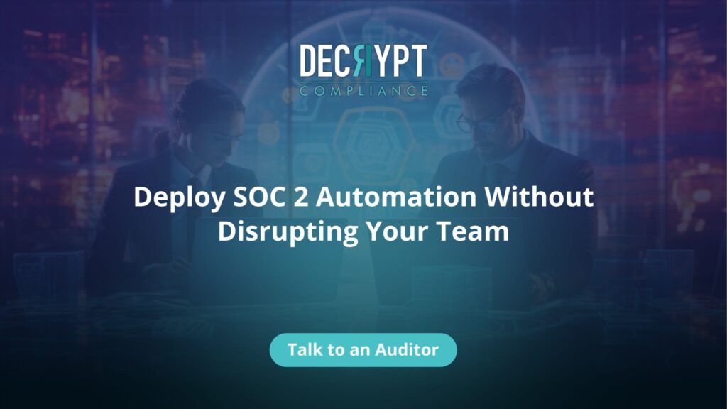 Two business professionals work on laptops with digital graphics overlay. Text reads: Deploy SOC 2 Automation Without Disrupting Your Team. Logo says Decrypt Compliance. Button says Talk to an Auditor.